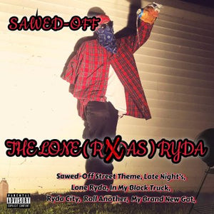 Sawed-Off  The Lone Ryda Download